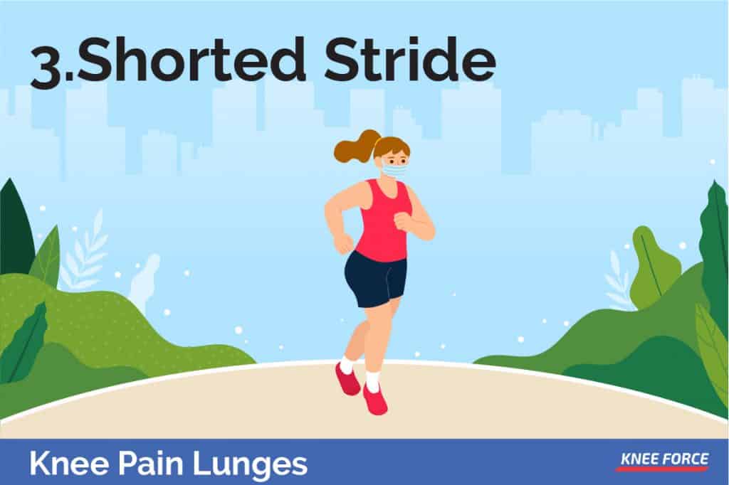 Start with a shorter length and allow your joints and muscles to get used to the movement and over time this stride length will extend to increase the physical demand.
