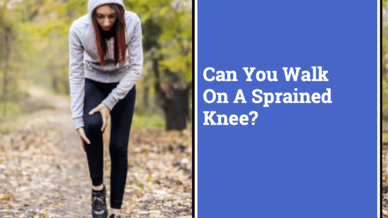 Can You Walk On A Sprained Knee Explanations From Our PT